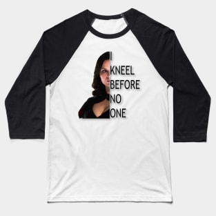 I Kneel Before No One Baseball T-Shirt